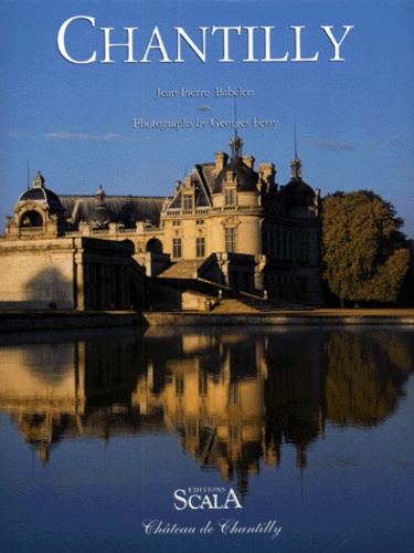 Jean-Pierre Babelon et Georges Fessy - Chantilly. Edition En Anglais.