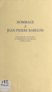 Jean-Pierre Babelon et Jean Coural - Hommage à Jean-Pierre Babelon à l'occasion de son élection à l'Académie des inscriptions et belles-lettres.