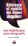 Jean-Pierre Badidike - Référence et rigidité des termes singuliers - Les indexicaux auto-désignatifs.