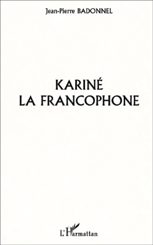 Jean-Pierre Badonnel - Karine La Francophone.