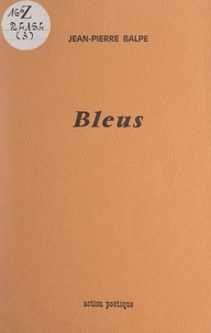 Jean-Pierre Balpe - Bleus.