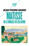 Jean-Pierre Barou - Matisse ou le miracle de Collioure.
