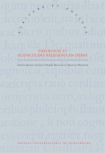 Jean-Pierre Bastian et Francis Messner - Théologie et sciences des religions en débat - Hommage à Gilbert Vincent.