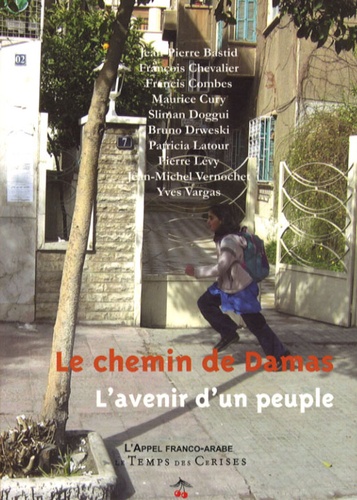 Jean-Pierre Bastid et François Chevalier - Le chemin de Damas - L'avenir d'un peuple.