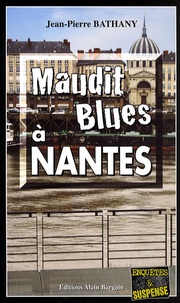 Jean-Pierre Bathany - Maudit blues à Nantes.