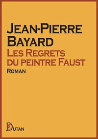Les Regrets du peintre Faust
