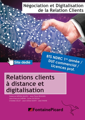 Jean-Pierre Beaulieu et Jean-François Dhénin - Relation client à distance et digitalisation Bloc d'activités 2 BTS NDRC 1re & 2e années / DUT commercial / Licences pro.