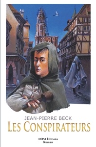 Jean-pierre Beck - Les conspirateurs.