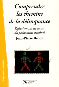 Comprendre les chemins de la délinquance - Réflexions sur les causes du phénomène criminel.pdf