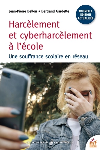 Harcèlement et cyberharcèlement. Une souffrance scolaire en réseau 3e édition