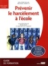 Jean-Pierre Bellon et Bertrand Gardette - Prévenir le harcèlement à l'école Collège-Lycée - Guide de formation.