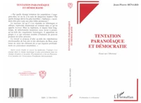 Tentation paranoïaque et démocratie. Essai sur l'horreur