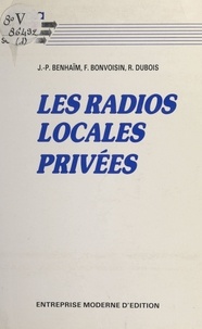 Jean-Pierre Benhaïm et Florence Bonvoisin - Les radios locales privées.