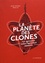 La planète des clones. Les agronomes contre l'agriculture paysanne