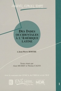 Jean-Pierre Berthe - Des Indes occidentales à l'Amérique latine.