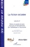 Jean-Pierre Bertin-Maghit et Geneviève Sellier - La fiction éclatée - Petits et grands écrans français et francophones Tome 2, De l'esthétique à l'économie.