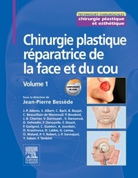 Livres télécharger des ebooks gratuits Chirurgie plastique réparatrice de la face et du cou  - Volume 1 par Jean-Pierre Bessède (French Edition)
