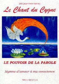 Le Chant du Cygne, Hymne d'amour à ma Conscience
