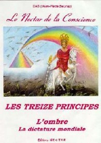 Jean-Pierre Beunas - Le Nectar de la conscience - Tome 2, Les 13 principes.