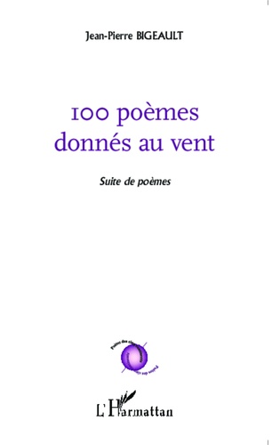 100 poèmes donnés au vent. Suite de poèmes