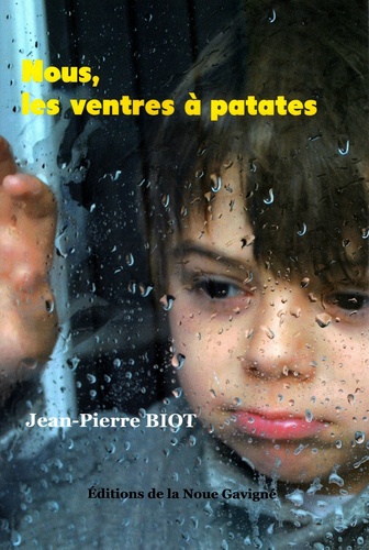Jean-Pierre Biot - Nous, les ventres à patates.