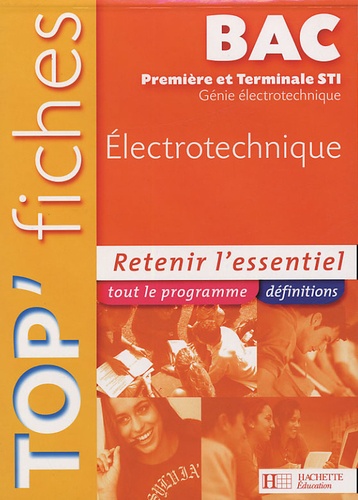 Jean-Pierre Bisiaux - Top'Fiches Electrotechnique 1e et Tle STI  Génie Electronique.