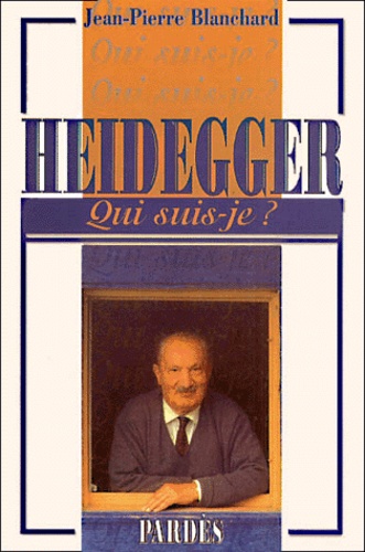 Jean-Pierre Blanchard - Heidegger.