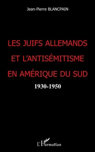 Les Juifs allemands et l'antisémitisme en Amérique du Sud
