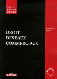 Jean-Pierre Blatter - Droit des baux commerciaux.