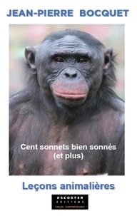 Jean-Pierre Bocquet - Cent sonnets bien sonnés (et plus) - Leçons animalières.