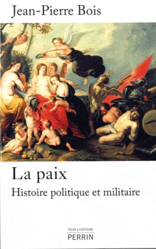 La paix. Histoire politique et militaire 1435-1878