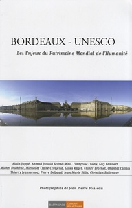 Jean-Pierre Boisseau - Bordeaux - Unesco - Les enjeux du patrimoine mondial de l'humanité.
