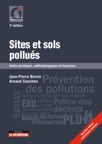 Jean-Pierre Boivin - Sites et sols pollués - Outils juridiques, méthodologiques et financiers.