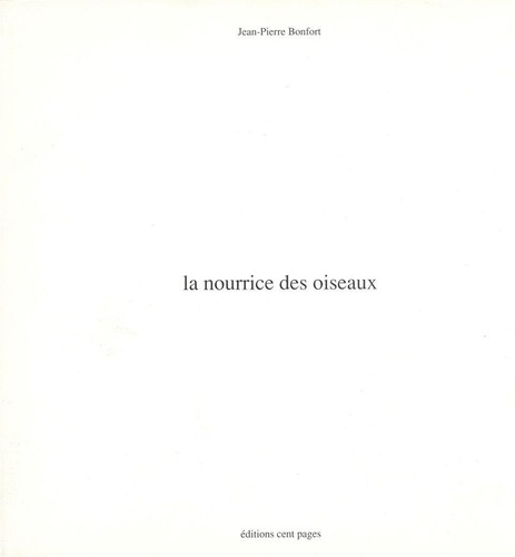 Jean-Pierre Bonfort - La Nourrice Des Oiseaux.