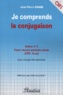 Jean-Pierre Bonne - Je comprends la conjugaison Cahier n° 3 CM1.