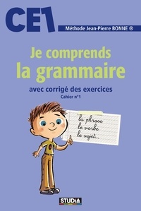 Jean-Pierre Bonne - Je comprends la grammaire CE1.