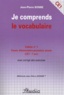 Jean-Pierre Bonne - Je comprends le vocabulaire Cahier n° 1 CE1.