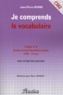 Jean-Pierre Bonne - Je comprends le vocabulaire Cahier n° 4 CM2.