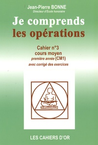 Jean-Pierre Bonne - Je comprends les opérations CM1.