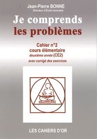 Jean-Pierre Bonne - Je comprends les problèmes CE2.