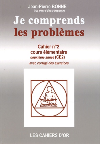 Jean-Pierre Bonne - Je comprends les problèmes CE2.