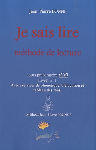 Jean-Pierre Bonne - Je sais lire CP - Méthode de lecture Livret n° 1.