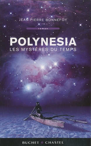 Jean-Pierre Bonnefoy - Polynesia Tome 1 : Les mystères du temps.