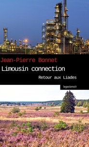 Jean-Pierre Bonnet - Limousin connection - retour aux Liades.
