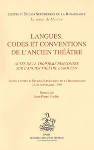 Langues, codes et conventions de l'ancien théâtre