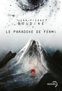 Jean-Pierre Boudine - Le paradoxe de Fermi.