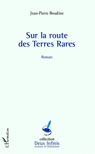 Jean-Pierre Boudine - Sur la route des terres rares.