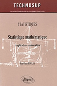 Statistique mathématique - Applications commentés de Jean-Pierre Boulay -  Livre - Decitre