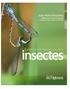 Jean-Pierre Bourassa - Le monde fascinant des insectes.