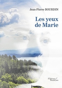 Meilleur ebooks 2015 télécharger Les yeux de Marie par Jean-Pierre Bourdin 9791020327802